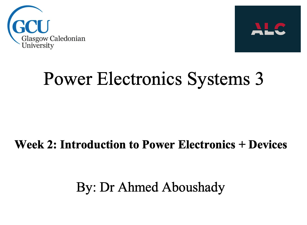 PES 3, week 2 Introduction to Power Electronics and Devices 